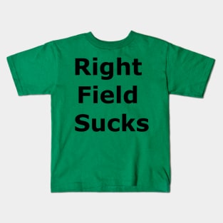 Right Field Sucks Kids T-Shirt